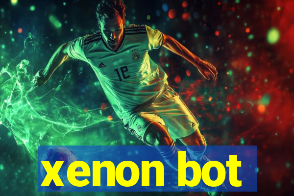 xenon bot